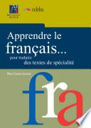 Apprendre le français... pour traduire des textes de spécialité