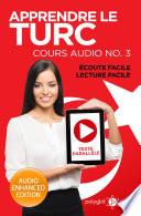 Apprendre le turc - Écoute Facile - Lecture Facile - Texte Parallèle : Cours Audio N° 3