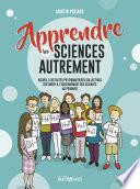 Apprendre les sciences autrement