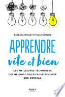 Apprendre vite et bien - Les meilleures techniques des neurosciences pour booster son cerveau