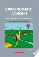 Apprends-Moi L'Avion 3E Édition