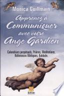 Apprenez à communiquer avec votre ange gardien