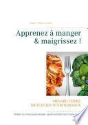 Apprenez à manger & maigrissez !