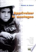 Apprivoiser la montagne