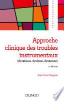 Approche clinique des troubles instrumentaux (dysphasie, dyslexie, dyspraxie) - 2e éd.