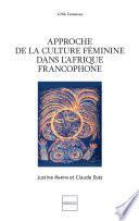 APPROCHE DE LA CULTURE FEMININE DANS L AFRIQUE FRANCOPHONE