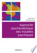 Approche psychanalytique des troubles psychiques - 2e éd.