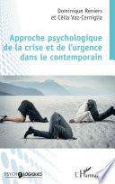 Approche psychologique de la crise et de l'urgence dans le contemporain
