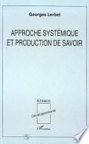 Approche systémique et production de savoir