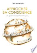 Approcher sa conscience
