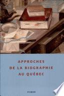 Approches de la biographie au Québec