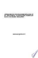 Approches du colonialisme espagnol et du mouvement nationaliste marocain dans l'ex-Maroc Khalifien