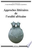 Approches littéraires de l'oralité africaine