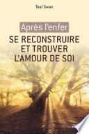 Après l'enfer, se reconstruire et retrouver l'amour de soi