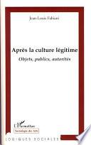 Après la culture légitime
