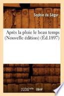 Apres La Pluie Le Beau Temps (Nouvelle Edition)