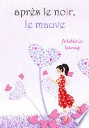 Après le noir, le mauve