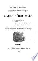 Aquitaine et Languedoc, ou, Histoire pittoresque de la Gaule Méridionale