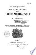 Aquitaine et Languedoc ou Histoire pittoresque de la Gaule méridionale