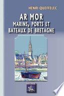 Ar Mor, marins, ports et bateaux de Bretagne