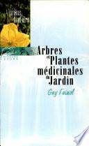 Arbres et plantes médicinales du jardin