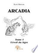 Arcadia - Tome 1