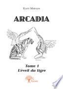 Arcadia - Tome 1