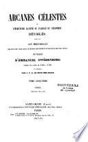 Arcanes célestes de l'écriture sainte ou parole du Seigneur dévoilés...