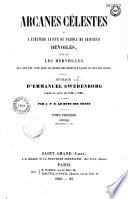 Arcanes célestes de l'écriture sainte ou parole du Seigneur dévoilés...
