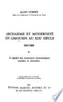 Archaisme et modernité en Limousin au XIXe siècle, 1845-1880