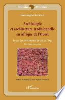Archéologie et architecture traditionnelle en Afrique de l'Ouest