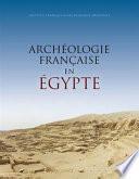 Archéologie française en Égypte