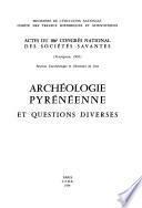 Archéologie pyrénéenne ; et, Questions diverses
