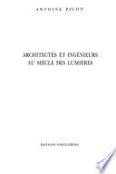 Architectes et ingénieurs au siècle des Lumières