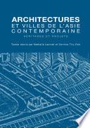 Architectures et villes de l'Asie contemporaine