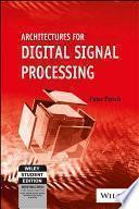 ARCHITECTURES FOR DIGITAL SIGNAL PROCESSING