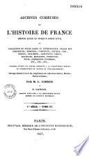 Archives curieuses de l'histoire de France depuis Louis XI jusqu'à Louis XVIII...