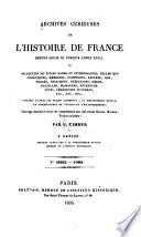 Archives curieuses de l'histoire de France depuis Louis XI jusqu'à Louis XVIII, ou Collection de pièces rares et intéressantes