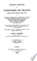 Archives curieuses de l'histoire de France depuis Louis XI jusqu'à Louis XVIII, ou Collection de pièces rares et interessantes telles que chroniques, mémoires, pamphlets