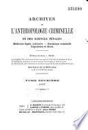 Archives d'anthropologie criminelle, de médecine légale et de psychologie normale et pathologique