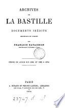 Archives de la Bastille, documents inédits publ. par F. Ravaisson (et L. Ravaisson-Mollien).
