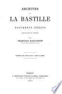 Archives de la Bastille, documents inédits recueillis et publiés par François Ravaisson