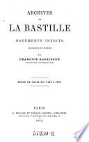 Archives de la Bastille, documents inedits recueillis & publies