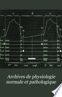 Archives de physiologie normale et pathologique