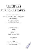 Archives diplomatiques; recueil mensuel de diplomatie, d'histoire et de droit international