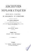 Archives diplomatiques; recueil mensuel de diplomatie, d'histoire et de droit international