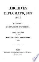 Archives diplomatiques; recueil mensuel de diplomatie, d'histoire et de droit international