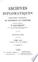 Archives diplomatiques; recueil mensuel de diplomatie, d'histoire et de droit international