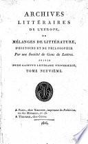 Archives littéraires de l'Europe ou Mélanges de littérature, d'histoire et de philosophie