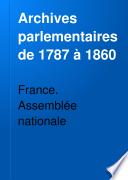 Archives parlementaires de 1787 à 1860